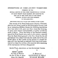 Inscriptions on Some Ancient Tombstones Formerly in the Burial Ground of the First Presbyterian Church on Bank Street Near Market, but Removed to the Lot on the West Side of the Third Church, Fourth and Pine Streets, in Philadelphia